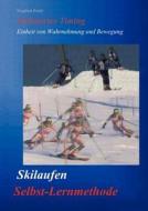 Skilaufen - Selbst-Lernmethode di Siegfried Rudel edito da Books on Demand