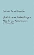 Gedichte Und Abhandlungen di Annemarie-Doreen Baumgarten edito da Books On Demand