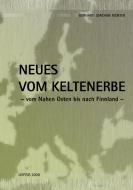 Neues vom Keltenerbe di Gerhard Joachim Richter edito da Books on Demand
