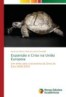 Expansão e Crise na União Europeia di Maria de Fátima Silva do Carmo Previdelli edito da Novas Edições Acadêmicas