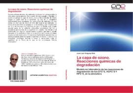La capa de ozono. Reacciones químicas de degradación di Jose Luis Vazquez Dols edito da EAE