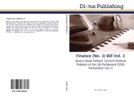 Finance (No. 3) Bill Vol. 3 di STEVEN PARKER edito da Dictus Publishing