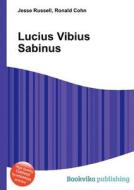 Lucius Vibius Sabinus di Jesse Russell, Ronald Cohn edito da Book On Demand Ltd.