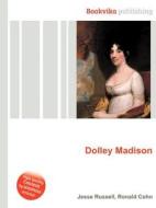 Dolley Madison edito da Book On Demand Ltd.