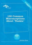 100 Common Misconceptions about Nuskin di Christian Skeat edito da LIGHTNING SOURCE INC