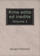 Rime Edite Ed Inedite Volume 1 di Jacopo Vittorelli, Giuseppe a Trivellato edito da Book On Demand Ltd.