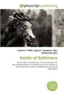 Battle Of Baltimore di #Miller,  Frederic P. Vandome,  Agnes F. Mcbrewster,  John edito da Vdm Publishing House