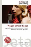 Wagon Wheel (Song) edito da Betascript Publishing