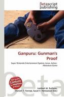 Ganpuru: Gunman's Proof edito da Betascript Publishing