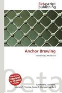 Anchor Brewing edito da Betascript Publishing