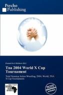Tna 2004 World X Cup Tournament edito da Duc