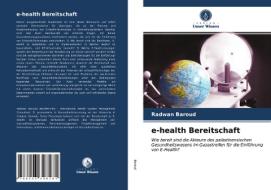 e-health Bereitschaft di Radwan Baroud edito da Verlag Unser Wissen