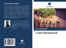 Lushai Ethnobotanik di Md. Salah Uddin edito da Verlag Unser Wissen