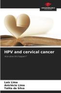 HPV and cervical cancer di Laís Lima, Aniclécio Lima, Talita da Silva edito da Our Knowledge Publishing