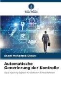 Automatische Generierung der Kontrolle di Esam Mohamed Elwan edito da Verlag Unser Wissen