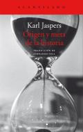 Origen y meta de la historia di Karl Jaspers edito da Acantilado