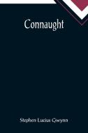 Connaught di Stephen Lucius Gwynn edito da Alpha Editions