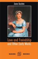 Love and Freindship and Other Early Works A Collection of Juvenile Writings di Jane Austen edito da Maven Books