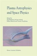 Plasma Astrophysics And Space Physics edito da Springer Netherlands