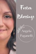 Foster Blessings di Angela Paganelli edito da Christian Faith