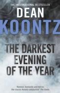 The Darkest Evening of the Year di Dean Koontz edito da HarperCollins Publishers