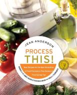 Process This! di Jean Anderson edito da William Morrow Cookbooks