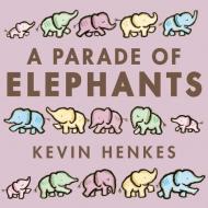 A Parade Of Elephants Board Book di Kevin Henkes edito da Harpercollins Publishers Inc
