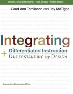 Integrating Differentiated Instruction and Understanding by Design di Jay McTighe, Carol Ann Tomlinson, ASCD edito da Pearson Education (US)