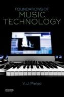 Foundations of Music Technology di V. J. Manzo edito da OXFORD UNIV PR