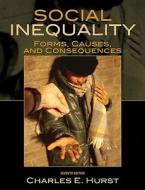 Social Inequality di Charles Hurst edito da Pearson Education (US)