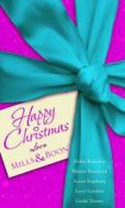 Happy Christmas Love Mills & Boon. Helen Bianchin ... [Et Al.] di Helen Bianchin edito da M&b Publishing