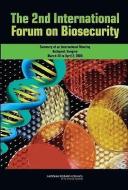 The 2nd International Forum on Biosecurity: Summary of an International Meeting, Budapest, Hungary, March 30 to April 2, di National Research Council, Policy And Global Affairs, Board On International Scientific Organi edito da NATL ACADEMY PR