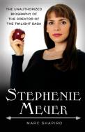 Stephenie Meyer di Marc Shapiro edito da St. Martins Press-3PL
