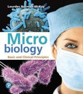 Microbiology di NORMAN MCKAY  LOURDE edito da Pearson Academic Computing