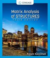 Matrix Analysis of Structures di Aslam Kassimali edito da CENGAGE LEARNING