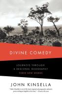 Divine Comedy: Journeys Through a Regional Geography: Three New Works di John Kinsella edito da W W NORTON & CO