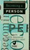 Becoming A Person di Martin Woodhead edito da Routledge
