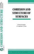 Cohesion and Structure of Surfaces edito da ELSEVIER