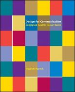 Design for Communication di Elizabeth Resnick edito da John Wiley & Sons