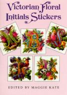 Victorian Floral Initials Stickers di KATE edito da Dover Publications Inc.