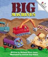 Big Machines (A Rookie Reader) di Melanie Davis Jones edito da Scholastic Inc.