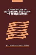 Applications of Differential Geometry to Econometrics di Marriott edito da Cambridge University Press