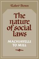 The Nature of Social Laws di Robert Brown edito da Cambridge University Press