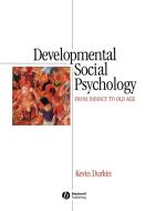 Developmental Social Psychology di Durkin edito da John Wiley & Sons
