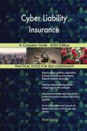 Cyber Liability Insurance A Complete Guide - 2020 Edition di Blokdyk Gerardus Blokdyk edito da Emereo Pty Ltd
