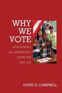 Why We Vote di David E. Campbell edito da Princeton University Press