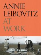 Annie Leibovitz At Work di Annie Leibovitz edito da Phaidon Press Ltd