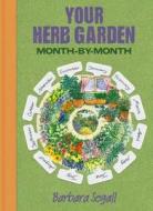 Your Herb Garden di Barbara Segall edito da David & Charles