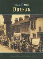 Durham Then & Now edito da Pavilion Books