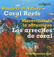 Coral Reefs/Los Arrecifes de Coral di Dana Meachen Rau edito da Cavendish Square Publishing
